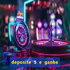 deposite 5 e ganhe 50 reais